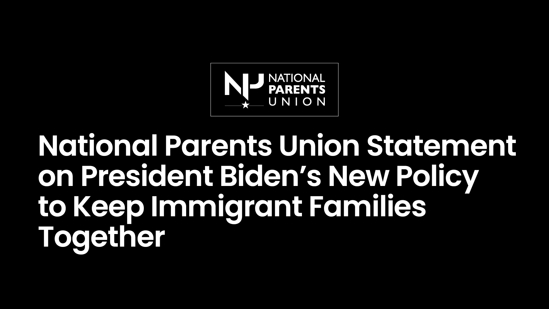 National Parents Union Statement on President Biden’s New Policy to